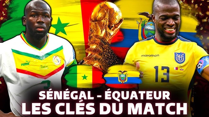 Le Duel Intense entre le Sénégal et l&rsquo;Équateur : Un Match Captivant lors de la Coupe du Monde